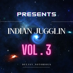 INDIAN JUGGLIN - (TIME TO CURL) VOL . 3