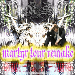 #RS martyr tour remake