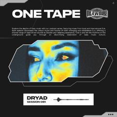 NETWORK wrld - DRYAD- ONE TAPE 081 | Drum and Bass