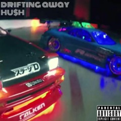 HU$H - Drifting Away (prod. Thorn Beats)
