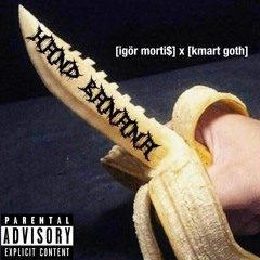 Hand Banana (feat. Kmart Goth)(prod. 1n_evitabl3)