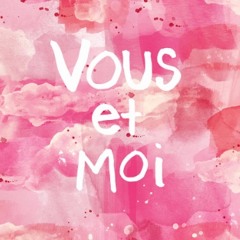 Vous et Moi