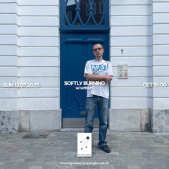 Softly Burning w/softburn @Pilot Radio - 13 July 2025