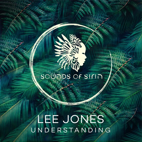 Lee Jones - Understanding (Alejandro Mosso Remix)[SIRIN003]