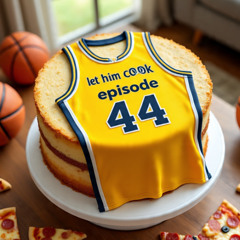 LET HIM COOK 44