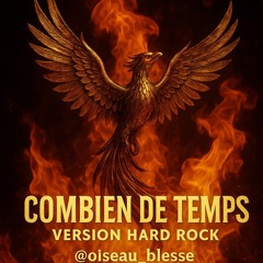 Combien de temps - Version Hard Rock