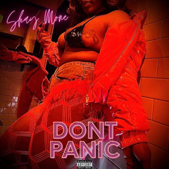 Shay Mone’ - Dont Panic (prod by Cyoungbeats)