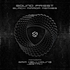 Sound Priest - Black Mirror (Jestah Remix)