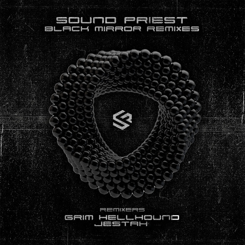 Sound Priest - Black Mirror (Grim Hellhound Remix)