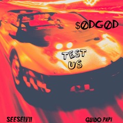 Test Us(ft. Seese17 & Guido Papi)(Prod. Intri)
