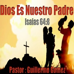 Dios es Nuestro Padre - Guillermo Gómez