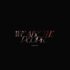 WE ARE THE PEOPLE (TABRIS SCHARNZ EDIT)