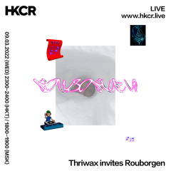 Thriwax invites Rouborgen - 09/03/2022
