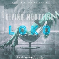 DIVINO MONTEIRO - LOKO