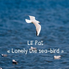 Lonely The Sea - Bird