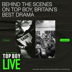 Behind the scenes on Top Boy, Britain’s best drama