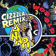 SNAP - THE POWER (CIZZZLA REMIX)
