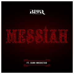 Messiah (feat. Dumi Mkokstad)