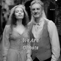 We Are Ghosts