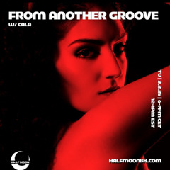 From Another Groove w/ CALA - 03.02.2025