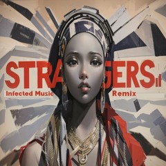 Kenya Grace - Strangers (Infected Music Remix)