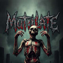 Mutilate