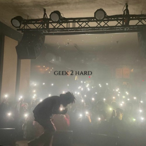 geek 2 hard (feat. FarrellB)
