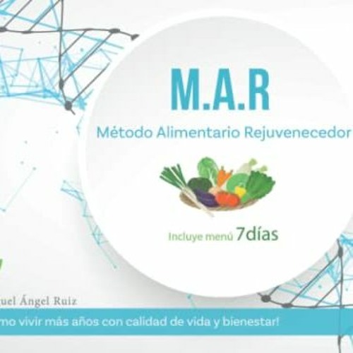 [Access] [EBOOK EPUB KINDLE PDF] Método Alimentario Rejuvenecedor: Cómo vivir más año