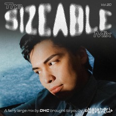 The Sizeable Mix Vol. 20: DHC