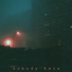 nobody here