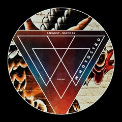 [WHO249] Animist - Mayday (Incl. Tom Dawson Remix)