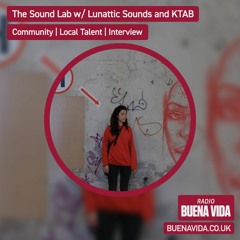 Sound Lab w/ KTAB & Lunattic Sounds - Radio Buena Vida 18.03.23