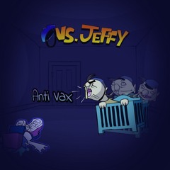 (Anti Vax) - VS Jeffy V3 - Part l - OST - FNF