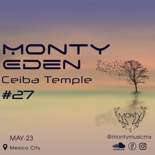 Monty Eden - Ceiba Temple #27 - May 2023