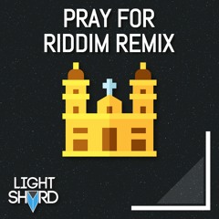 Virtual Riot - Pray For Riddim (Light Shard Remix) [FREE DOWNLOAD]