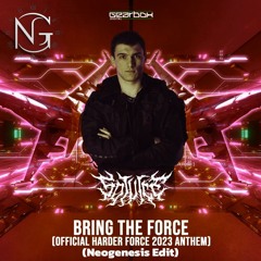 So Juice - Bring The Force (Official Harder Force 2023 Anthem) [Neogenesis Edit]