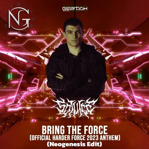 So Juice - Bring The Force (Official Harder Force 2023 Anthem) [Neogenesis Edit]