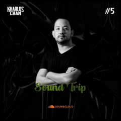 Kharlos Chan - Sound Trip #5