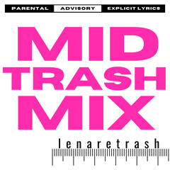 Mid Trash Mix