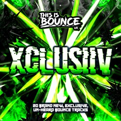 This Is Bounce UK - The XCLUSiiV Mix