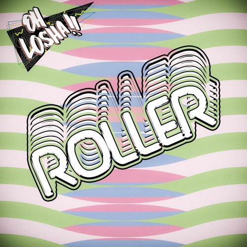 Oh Losha - Roller