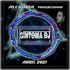 Síntoma - ALEGORÍA PROGRESSIVA ABRIL 2021
