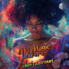 Lady Caro'zart - My Magic Universe