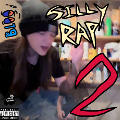 Silly Rap 2 PROD. BrianWTF