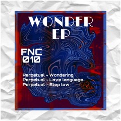 PREMIERE: Perpetual - Wondering [FNC010]