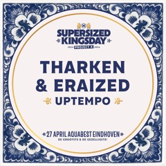 Supersized Kingsday Festival 2024 | Uptempo | Tharken & Eraized