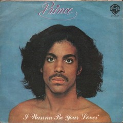 Prince I Wanna Be Your Lover