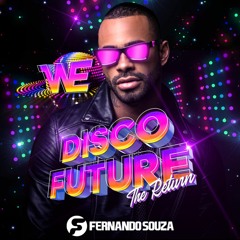 DJ Fernando Souza - Promo We Disco Future