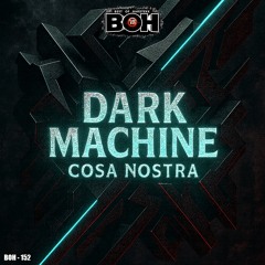 Cosa Nostra - Dark Machine [BOH]