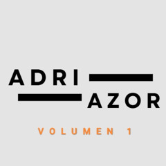 VOLUMEN 1 ADRI AZOR
